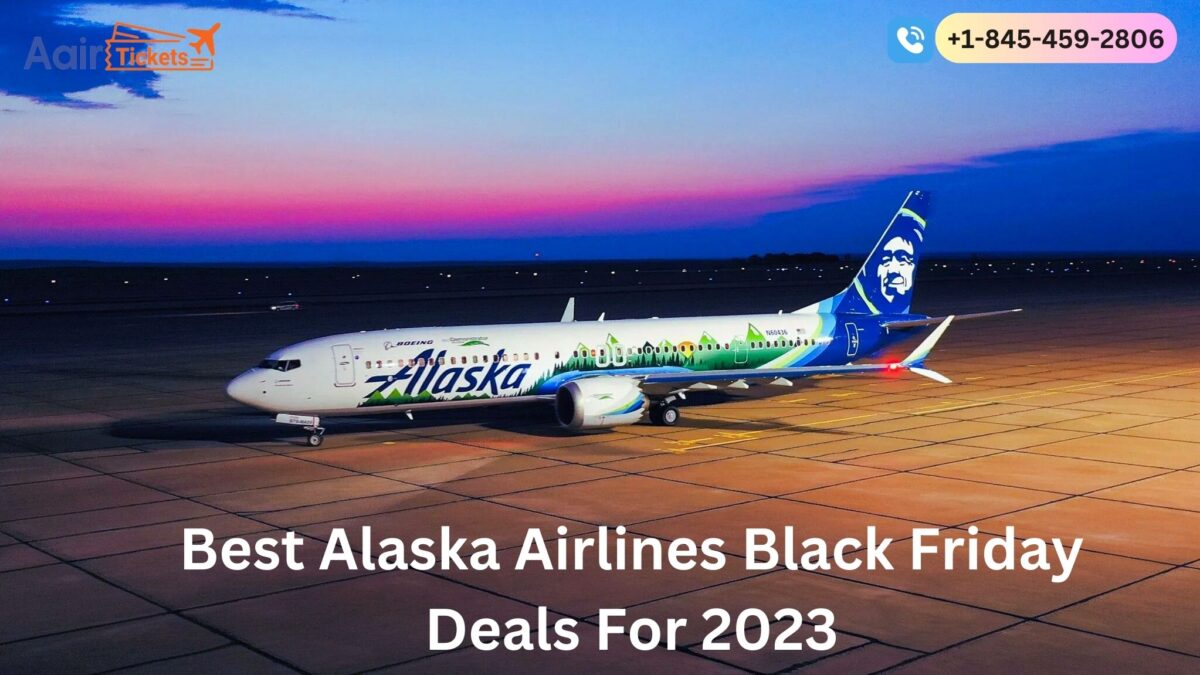 Best Alask Airlines Black Friday Deals For 2023