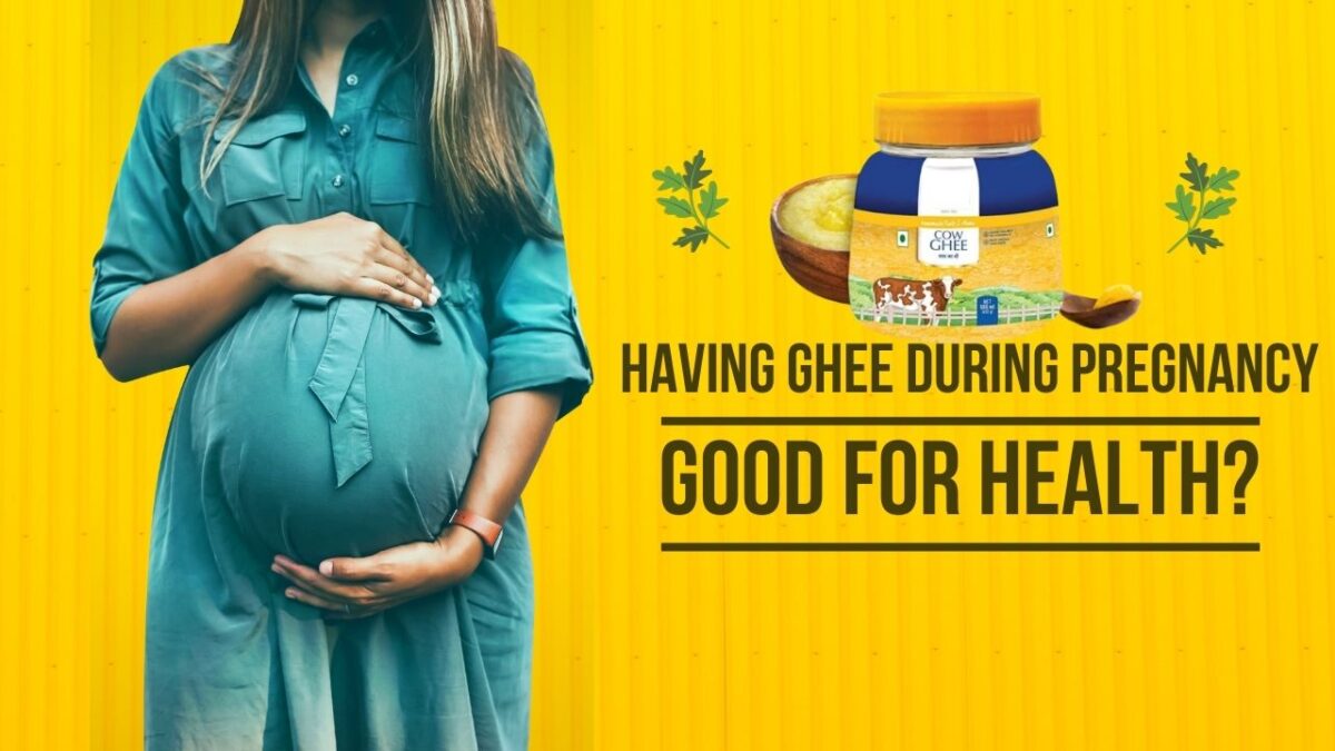 Having Ghee During Pregnancy Good for Health?