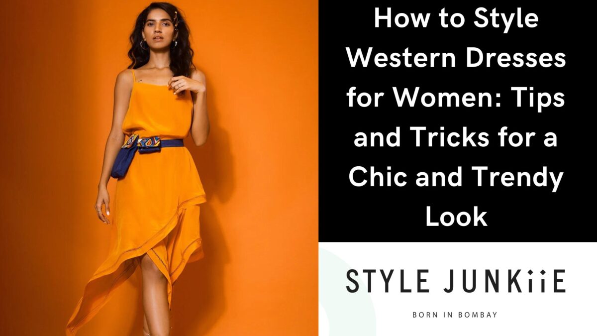 How to Style Western Dresses for Women: Tips and Tricks for a Chic and Trendy Look