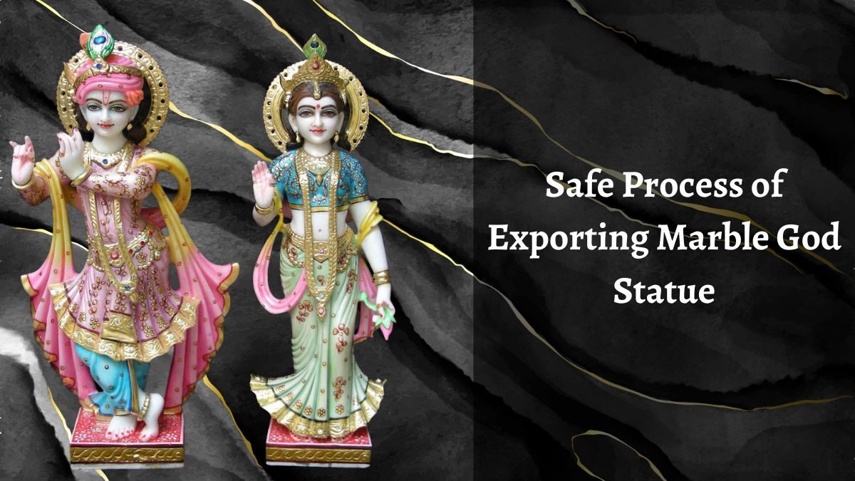 What is the Safe Process of Exporting Marble God Statue?