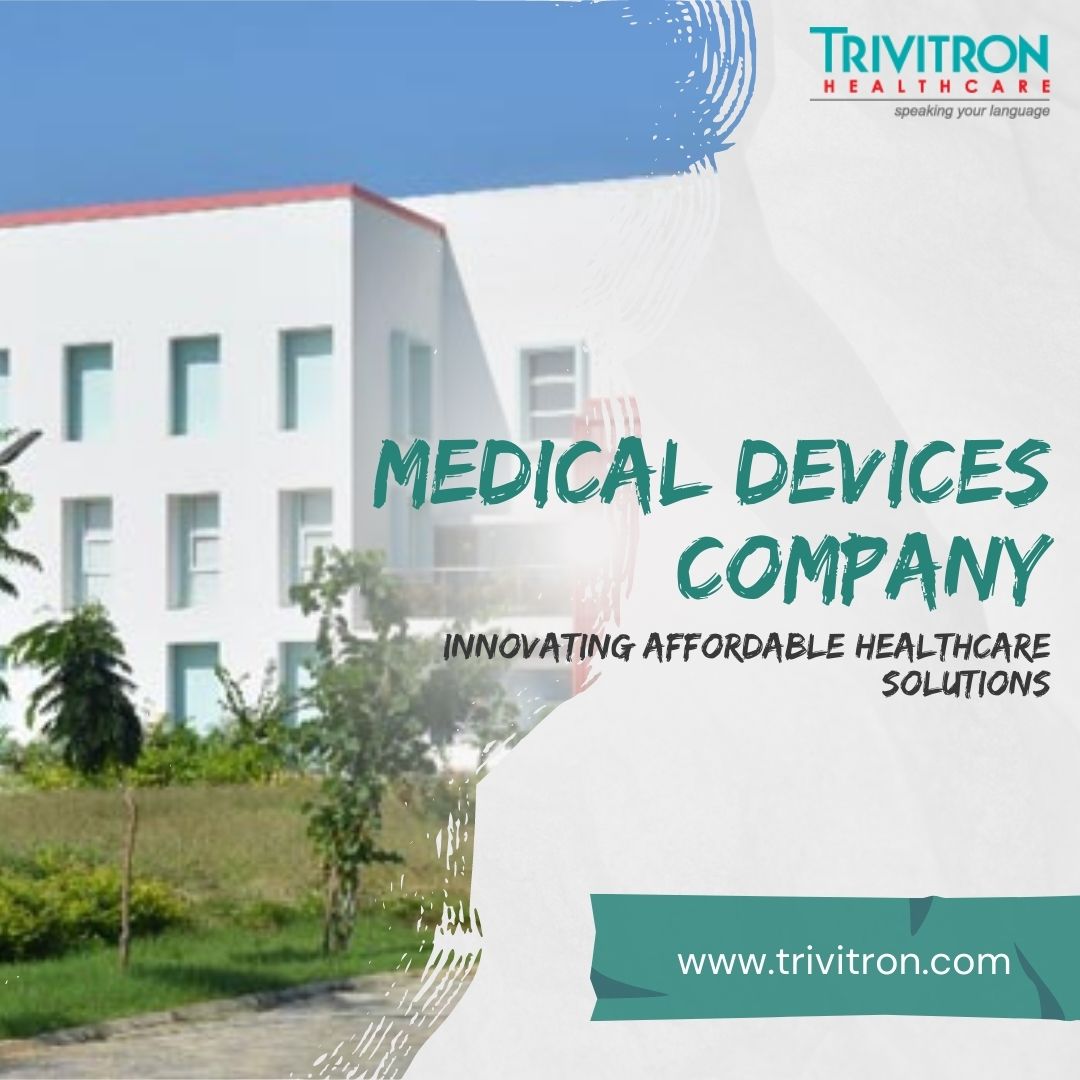 Medical Device Manufacturers - Trivitron Healthcare
