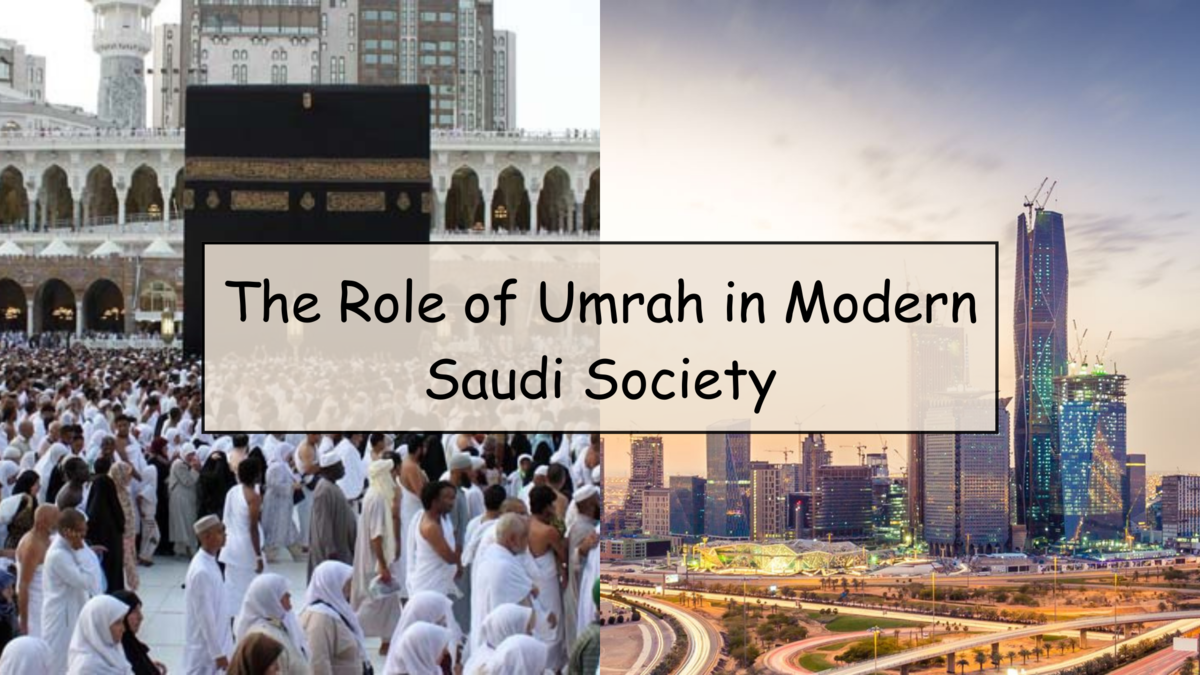 The Role of Umrah in Modern Saudi Society