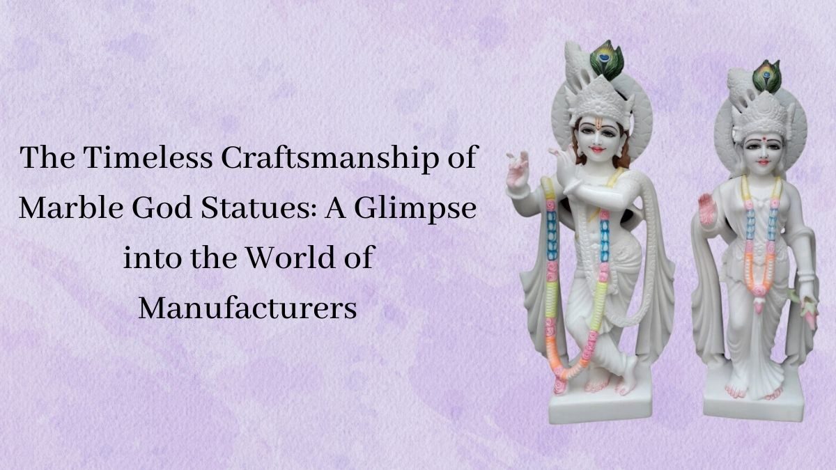 Timeless Craftsmanship of Marble God Statues: A Glimpse into World of Manufacturers