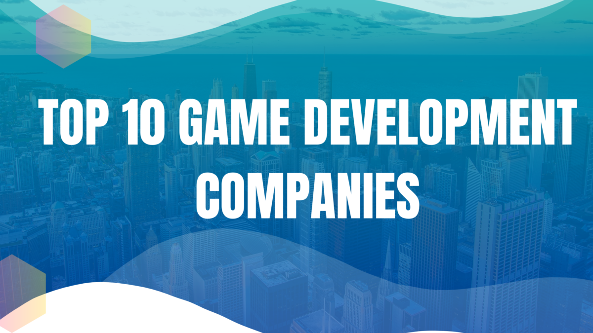 Top 10 Game Development Companies