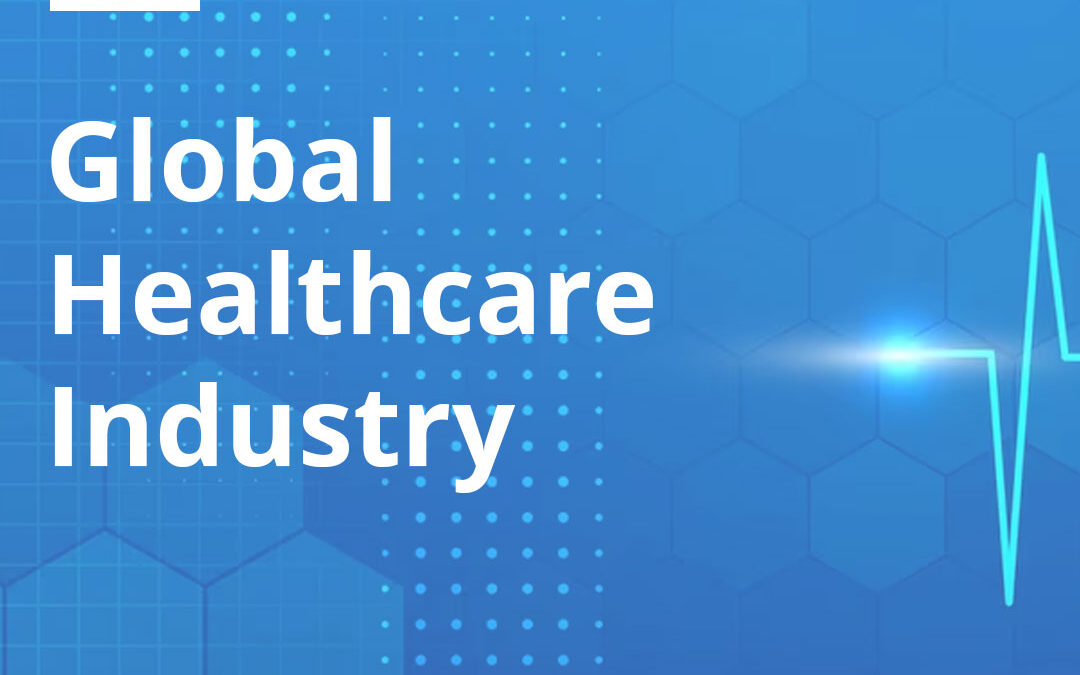 The global healthcare industry is an ever-changing and dynamic field