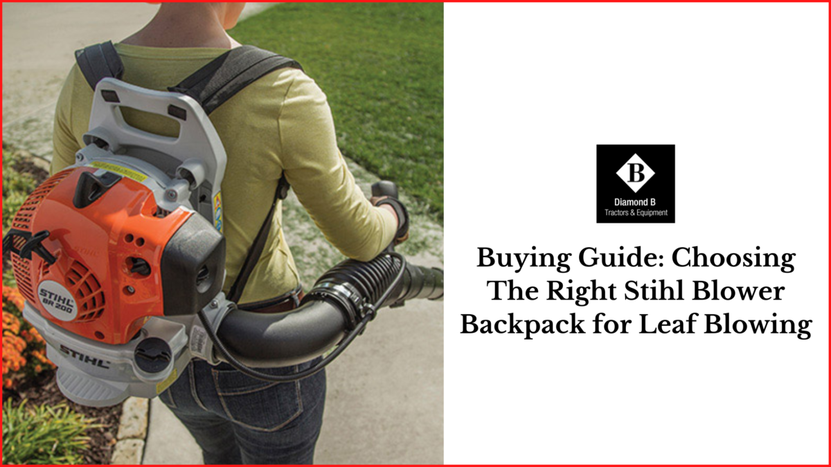 Buying Guide: Choosing The Right Stihl Blower Backpack for Leaf Blowing