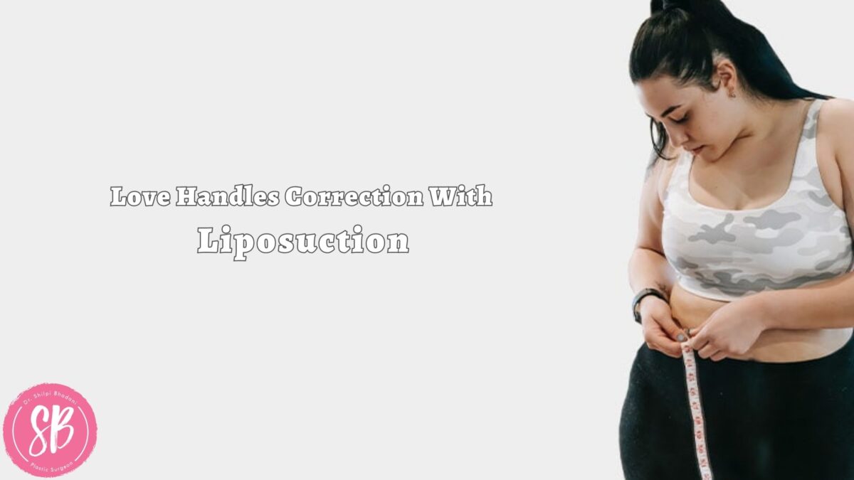 Love Handles Correction With Liposuction