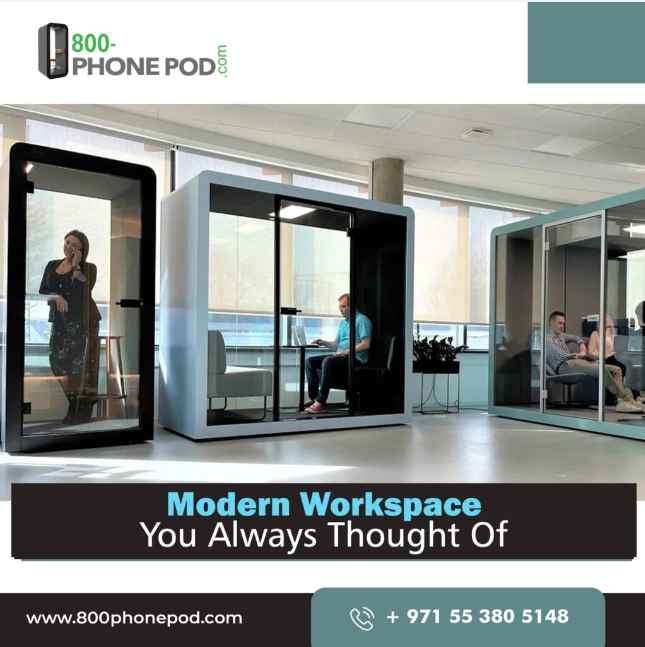 Creating a Modern Workspace with Acoustic Booths and Phone Pods in Dubai’s Office