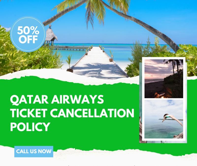 Qatar Airways Ticket Cancellation Policy