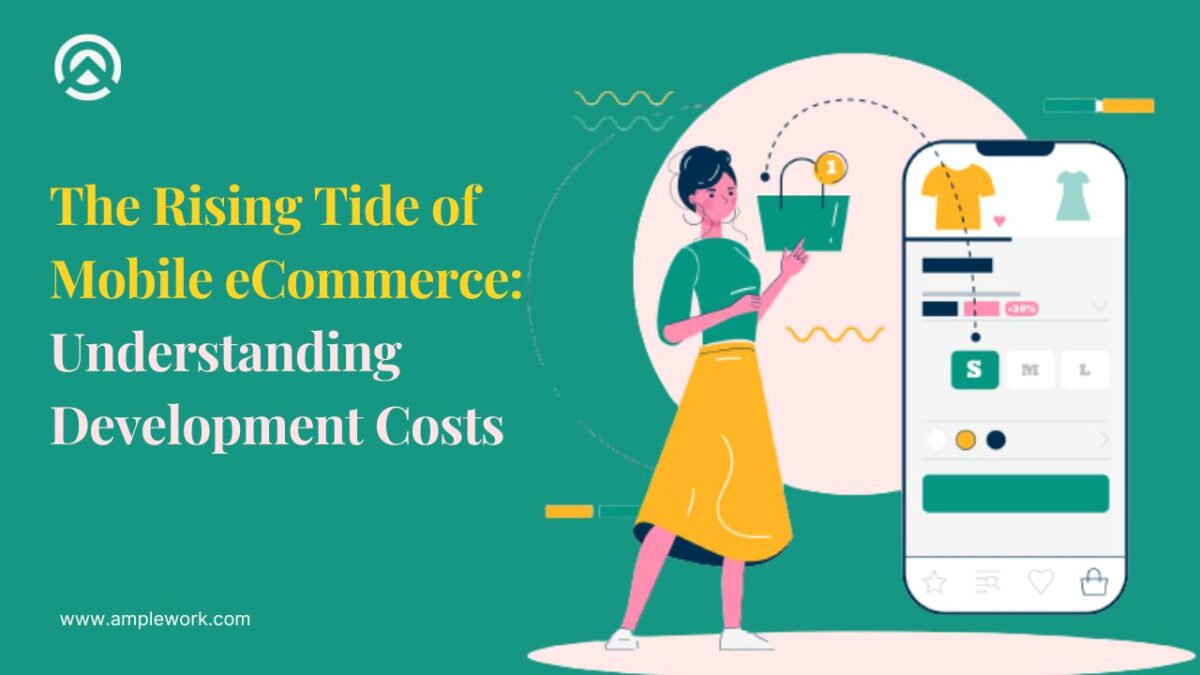 The Rising Tide of Mobile eCommerce: Understanding Development Costs