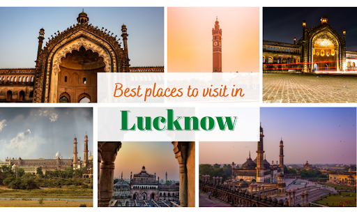 Discover Lucknow top places to visit