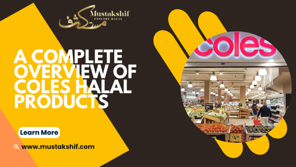 A Complete Overview of Coles Halal Products