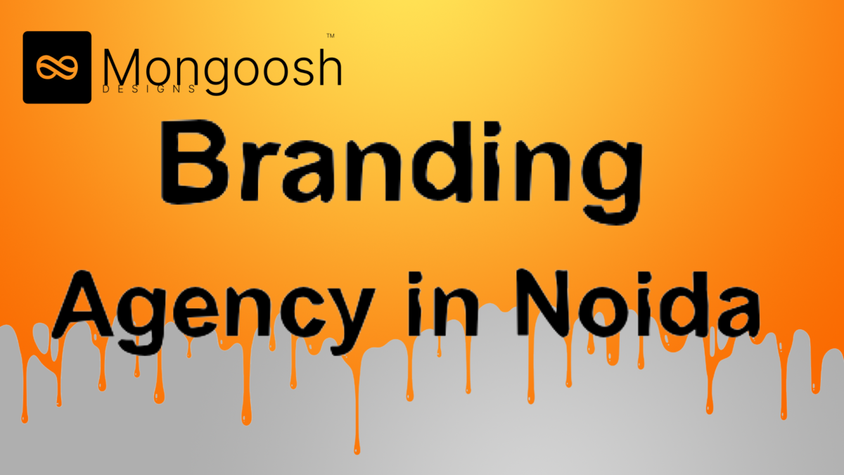 Elevate Your Brand: Unleashing the Power of a Leading Branding Agency in Noida