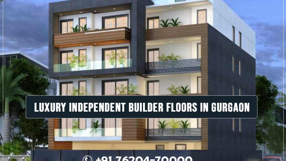 Independent Builder Floors in Gurgaon – Experience Opulence in 2/3/4 BHK Residences