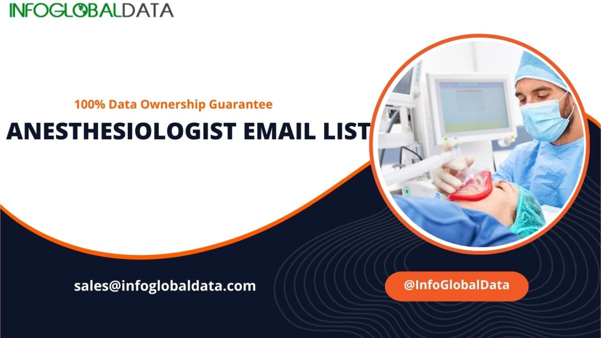 5 Ways to Use an Anesthesiologist Email List to Grow Your Business