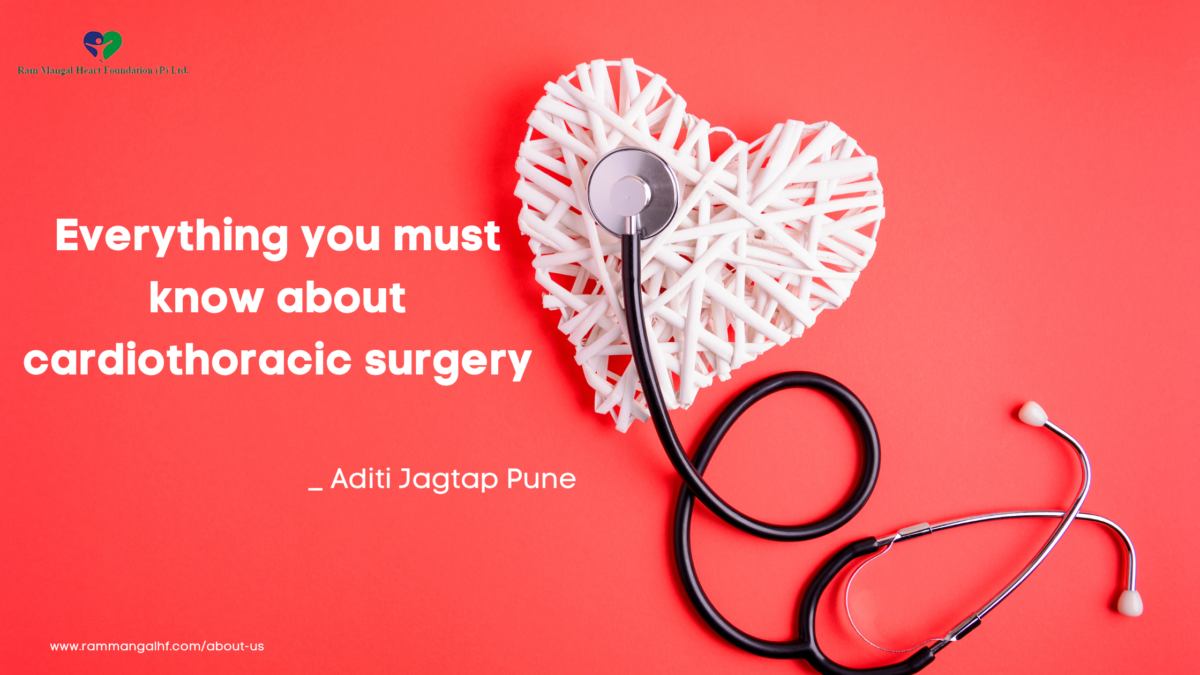 Everything you must know about cardiothoracic surgery – Aditi jagtap pune  