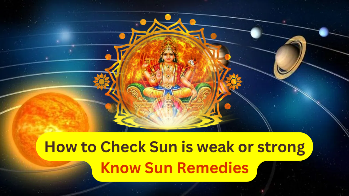 How to Check Sun is weak or strong – Know Sun Remedies
