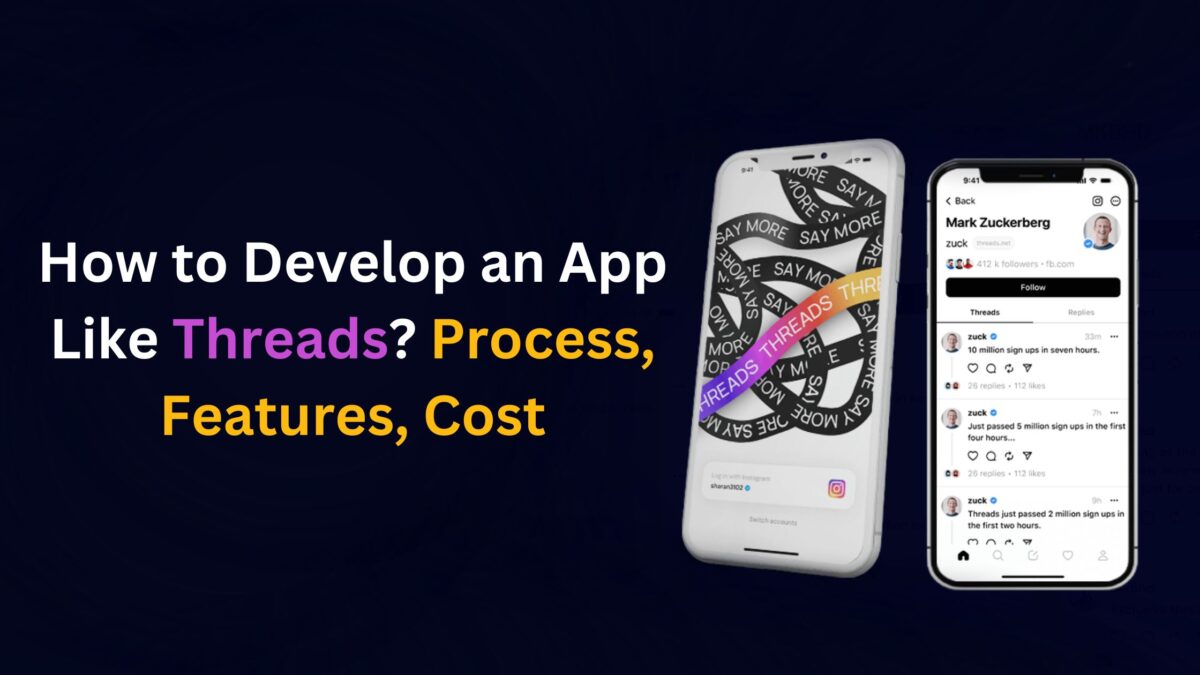 How to Develop an App Like Threads? Process, Features, Cost