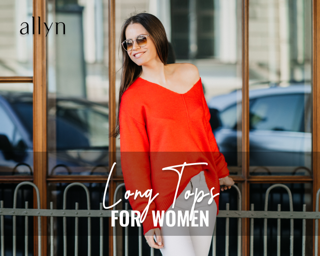 Fashion Forward: Embracing the Trend of Long Tops for Women | Allyn Fashion