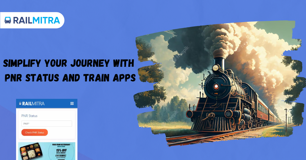 Travel Worry-Free With the Best Train PNR Status Check App