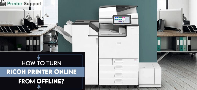 How to Turn Ricoh Printer Online from Offline?