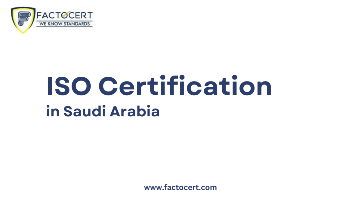 How Does ISO Certification in Saudi Arabia Benefit Businesses Strategically?