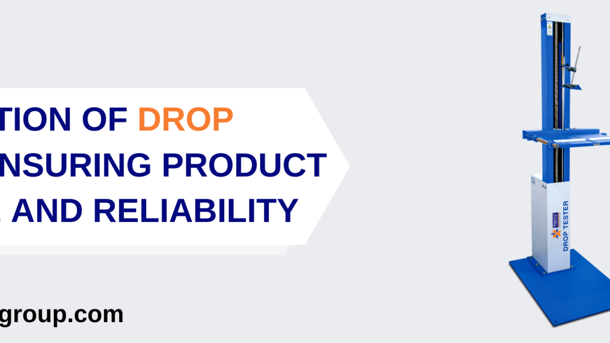 The Evolution of Drop Testers: Ensuring Product Resilience and Reliability
