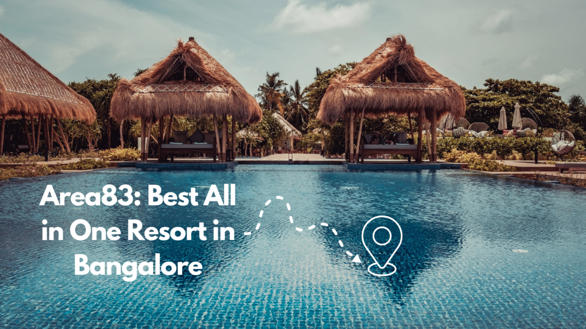 Area83: Best All in One Resort in Bangalore