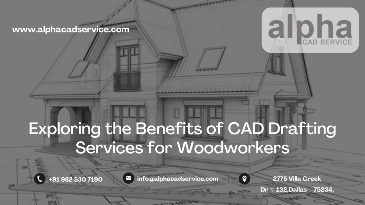 Exploring the Benefits of CAD Drafting Services for Woodworkers