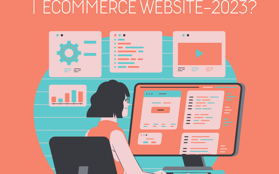 How To Start A Thriving eCommerce Website-2023?