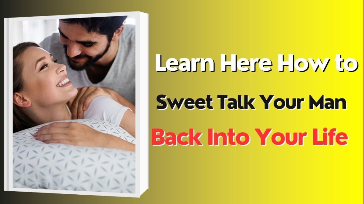 Learn Here How to Sweet Talk Your Man Back Into Your Life – Indian Guru ji