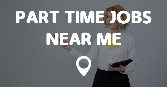 From Commute to Community: Part-Time Jobs Near Me