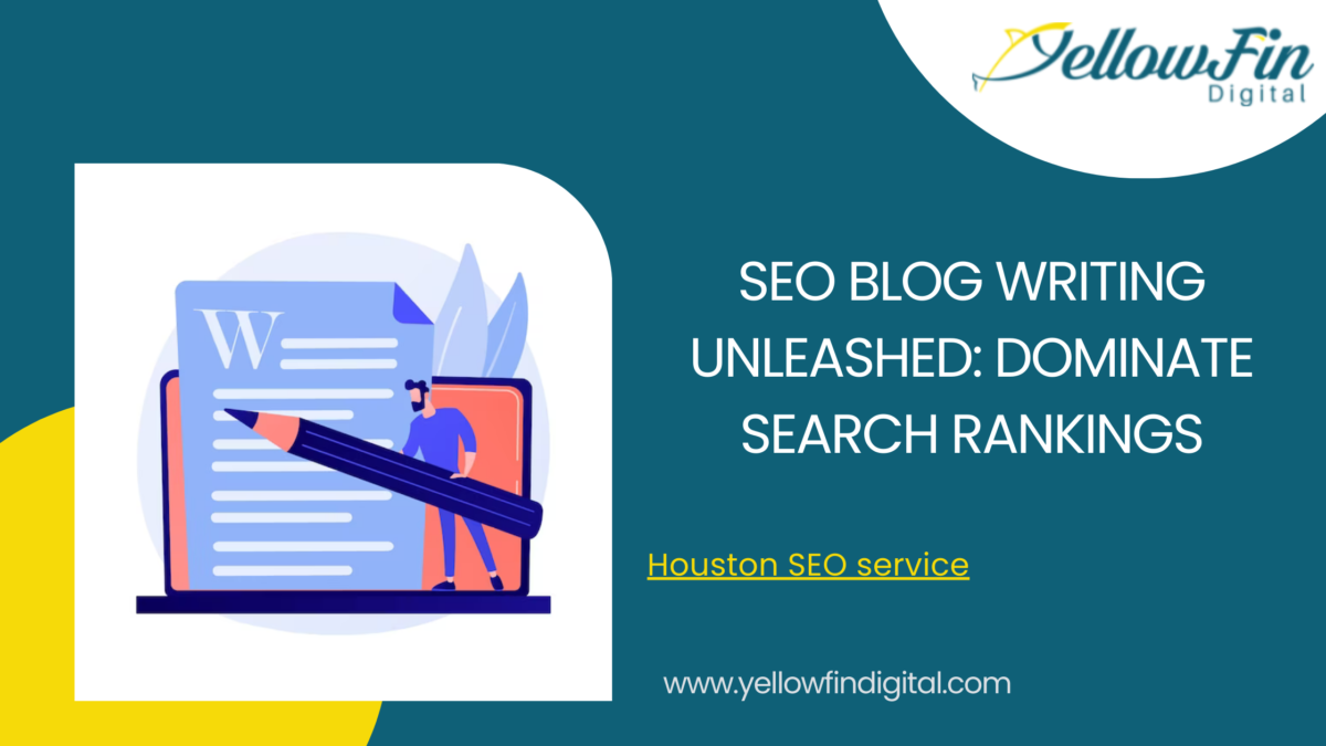 SEO Blog Writing Unleashed: Dominate Search Rankings