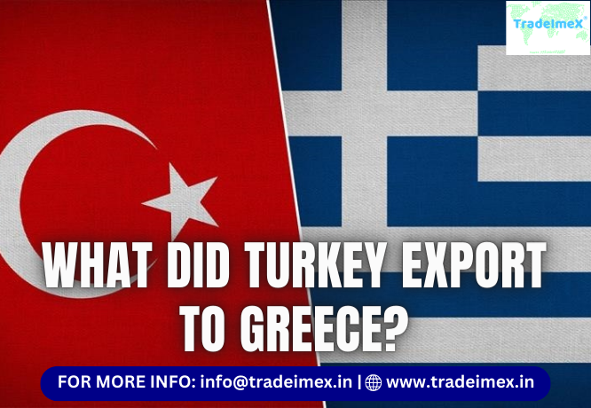 WHAT DID TURKEY EXPORT TO GREECE?
