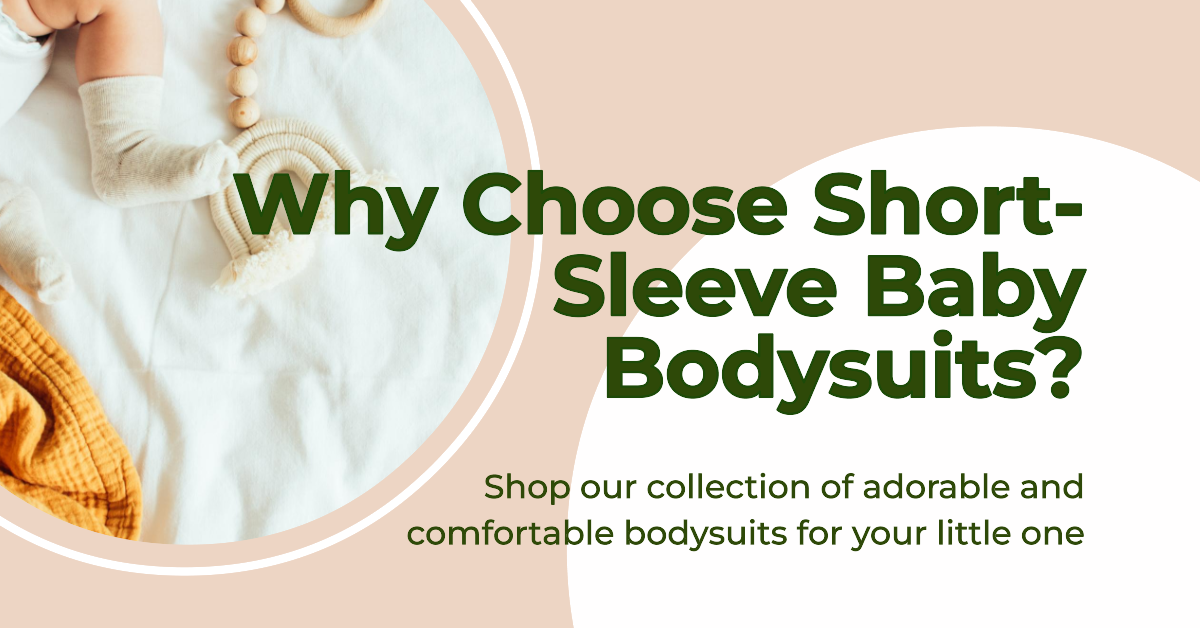 Why Choose Short-Sleeve Baby Bodysuits?