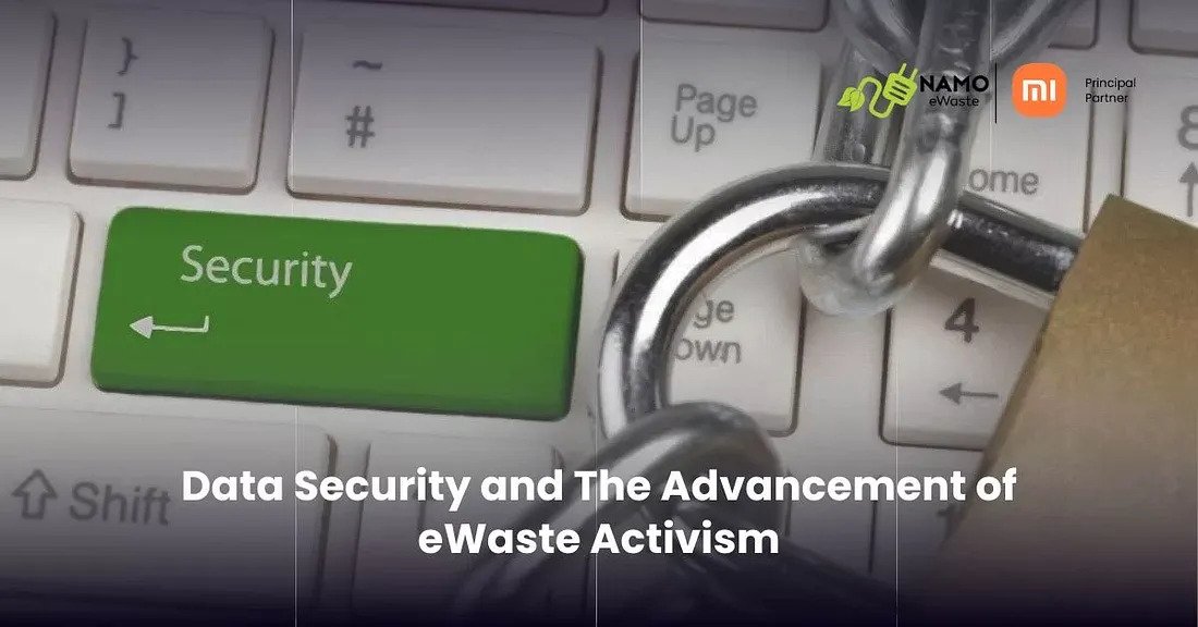 Data Security and The Advancement of eWaste Activism