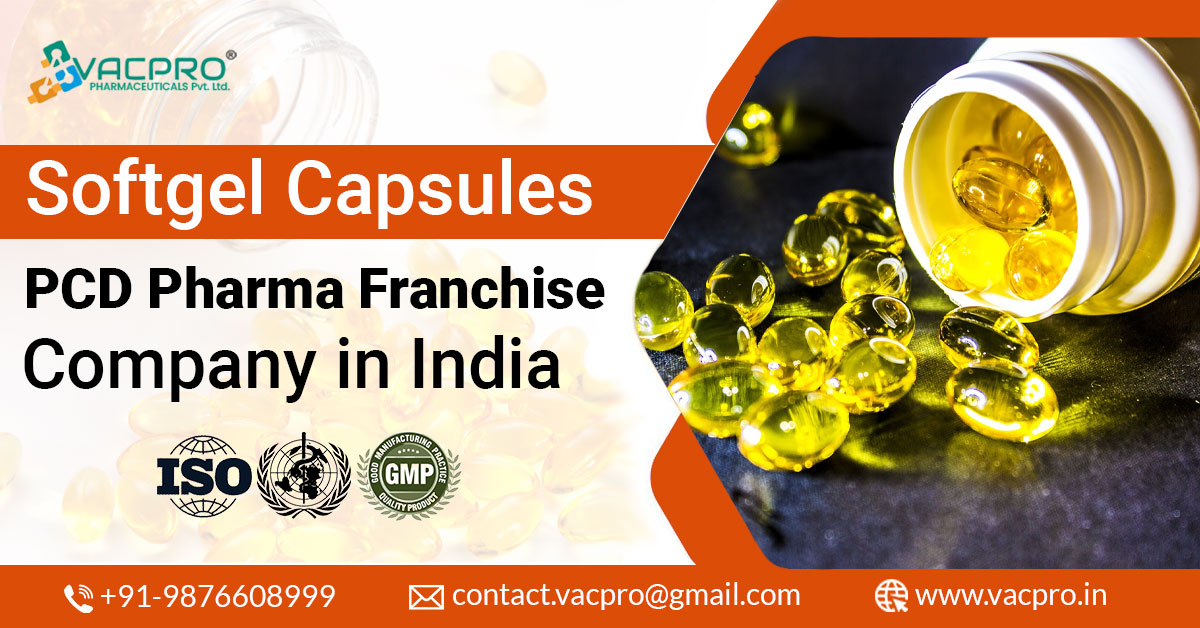 Vacpro Pharma: Your Trusted Softgel Capsules PCD Pharma Franchise Company in India