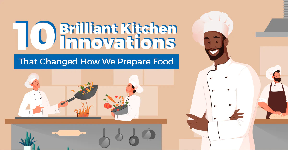 10 Brilliant Kitchen Innovations That Changed How We Prepare Food