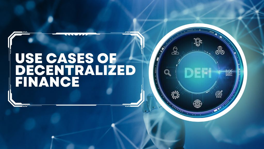 use cases of decentralized finance