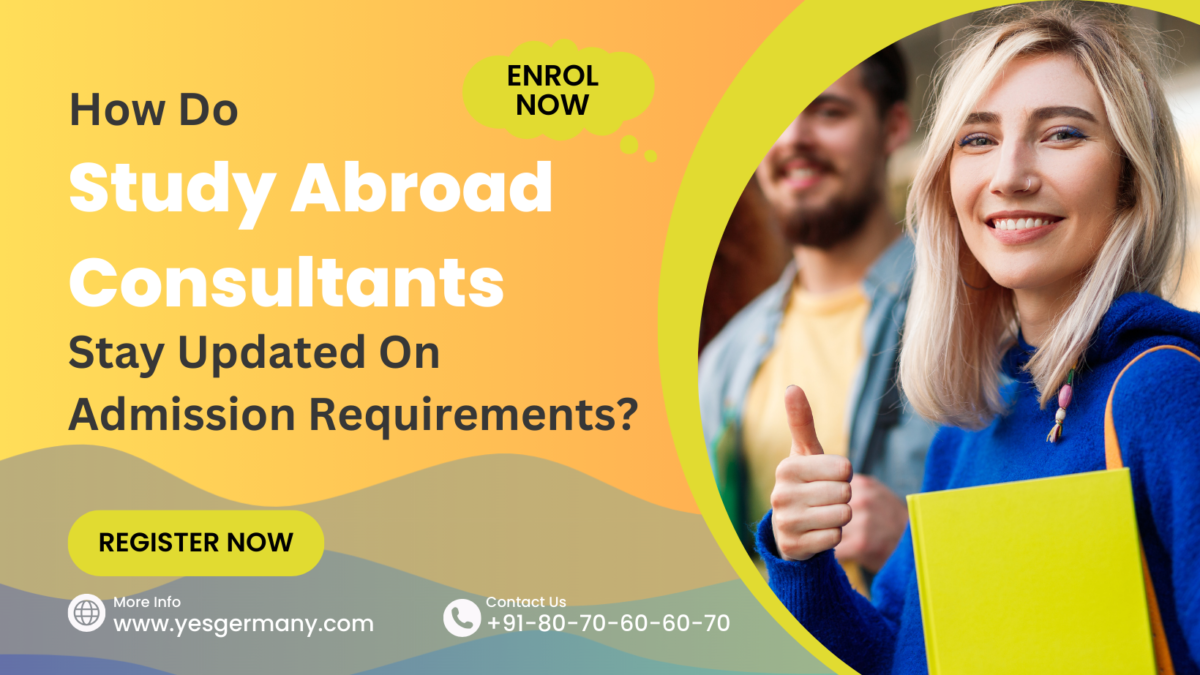 How Do Study Abroad Consultants Stay Updated On Admission Requirements?