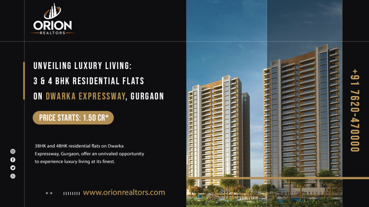 Unveiling Luxury Living: 3 & 4 BHK Residential Flats on Dwarka Expressway, Gurgaon