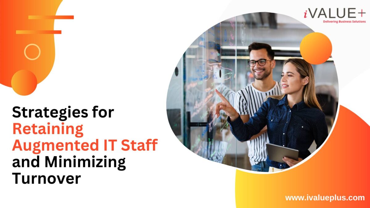 Strategies for Retaining Augmented IT Staff and Minimizing Turnover