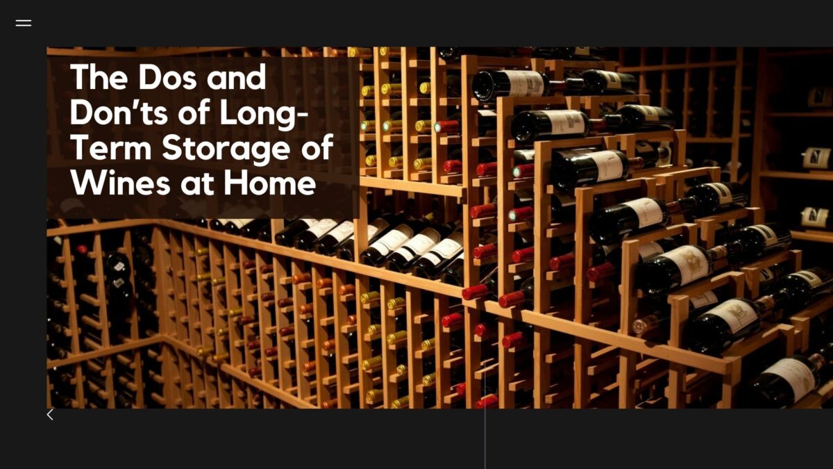The Dos and Don’ts of Long-Term Storage of Wines at Home