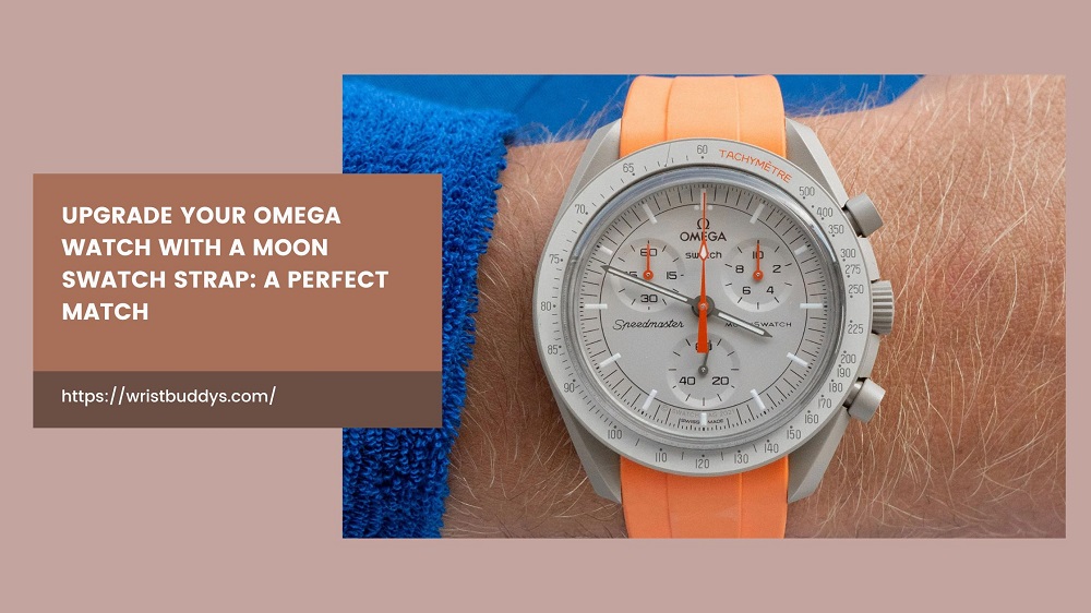 Upgrade Your Omega Watch with a Moon Swatch Strap: A Perfect Match