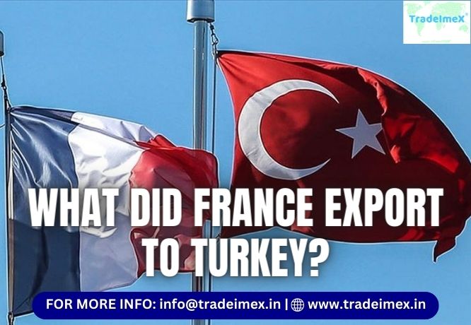 WHAT DID FRANCE EXPORT TO TURKEY?