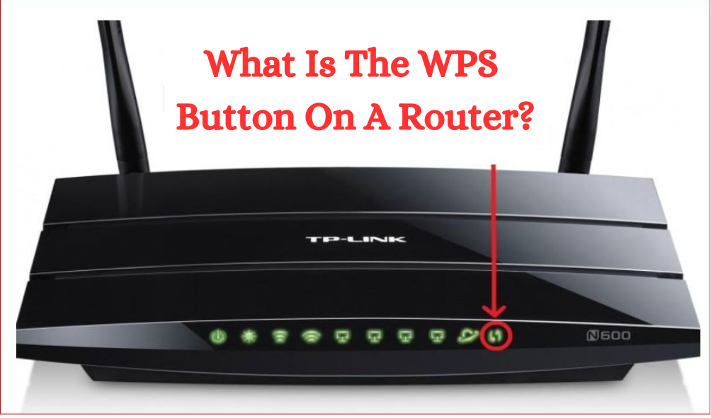 What Is The WPS Button On A Router?
