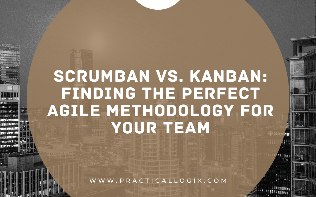 Scrumban vs. Kanban: Finding the Perfect Agile Methodology for Your Team