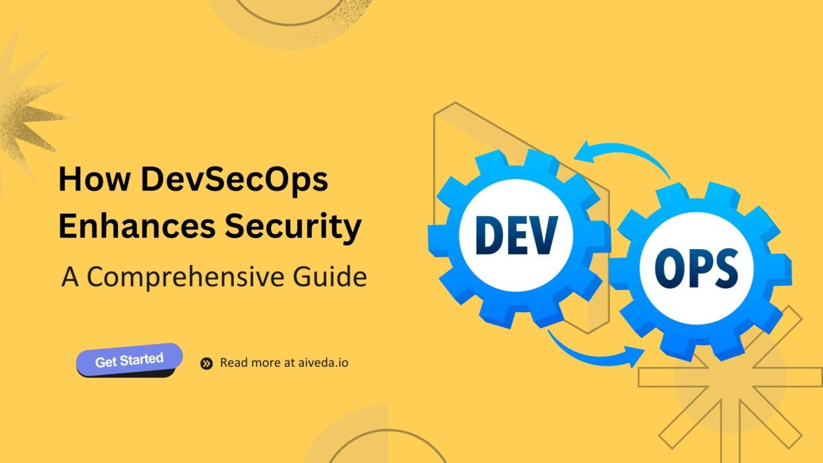 How DevSecOps Enhances Security: A Comprehensive Guide