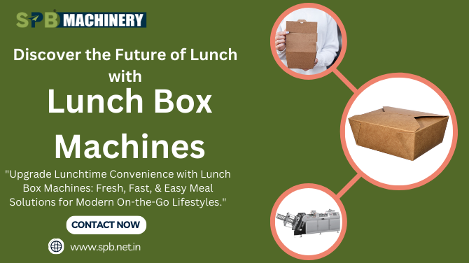 Lunch Box Machine – Transforming Midday Meals for a Busy World