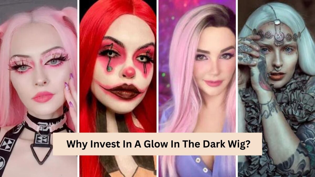 Why Invest In A Glow In The Dark Wig?